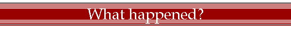 What happened?